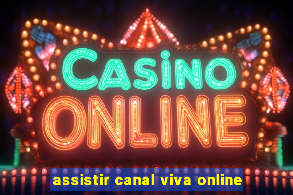 assistir canal viva online